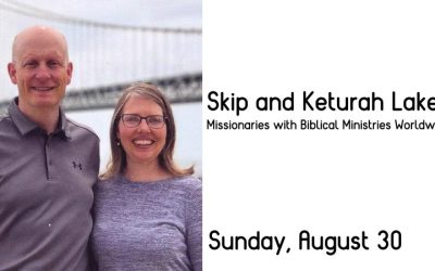 Special Guests Missionaries Skip and Keturah Lake