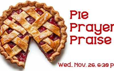 Pie, Prayer, & Praise